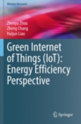 Green Internet of Things (IoT): Energy Efficiency Perspective - Book