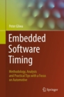 Embedded Software Timing : Methodology, Analysis and Practical Tips with a Focus on Automotive - Book