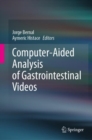 Computer-Aided Analysis of Gastrointestinal Videos - Book