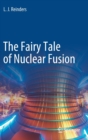 The Fairy Tale of Nuclear Fusion - Book