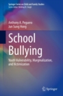 School Bullying : Youth Vulnerability, Marginalization, and Victimization - Book