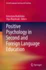 Positive Psychology in Second and Foreign Language Education - Book