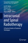 Intracranial and Spinal Radiotherapy : A Practical Guide on Treatment Techniques - Book