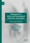 Palimpsests in Ethnic and Postcolonial Literature and Culture : Surfacing Histories - Book