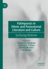 Palimpsests in Ethnic and Postcolonial Literature and Culture : Surfacing Histories - Book