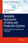 Reliability Assessment of Safety and Production Systems : Analysis, Modelling, Calculations and Case Studies - Book