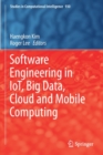 Software Engineering in IoT, Big Data, Cloud and Mobile Computing - Book