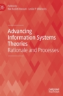 Advancing Information Systems Theories : Rationale and Processes - Book