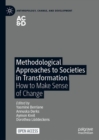 Methodological Approaches to Societies in Transformation : How to Make Sense of Change - Book
