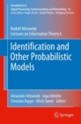 Identification and Other Probabilistic Models : Rudolf Ahlswede’s Lectures on Information Theory 6 - Book