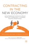 Contracting in the New Economy : Using Relational Contracts to Boost Trust and Collaboration in Strategic Business Relationships - Book