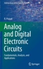 Analog and Digital Electronic Circuits : Fundamentals, Analysis, and Applications - Book