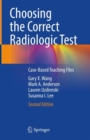 Choosing the Correct Radiologic Test : Case-Based Teaching Files - eBook