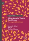 A New Model of Capital Asset Prices : Theory and Evidence - Book