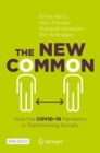The New Common : How the COVID-19 Pandemic is Transforming Society - Book