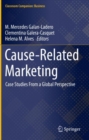 Cause-Related Marketing : Case Studies From a Global Perspective - Book