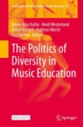The Politics of Diversity in Music Education - Book