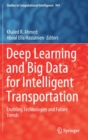 Deep Learning and Big Data for Intelligent Transportation : Enabling Technologies and Future Trends - Book