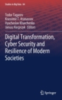 Digital Transformation, Cyber Security and Resilience of Modern Societies - Book
