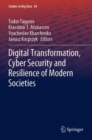 Digital Transformation, Cyber Security and Resilience of Modern Societies - Book