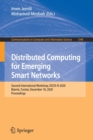 Distributed Computing for Emerging Smart Networks : Second International Workshop, DiCES-N 2020, Bizerte, Tunisia, December 18, 2020, Proceedings - Book