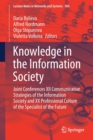 Knowledge in the Information Society : Joint Conferences XII Communicative Strategies of the Information Society and XX Professional Culture of the Specialist of the Future - Book