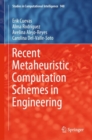 Recent Metaheuristic Computation Schemes in Engineering - Book