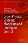 Cyber-Physical Systems: Modelling and Intelligent Control - Book