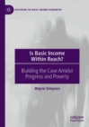 Is Basic Income Within Reach? : Building the Case Amidst Progress and Poverty - Book