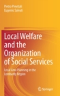 Local Welfare and the Organization of Social Services : Local Area Planning in the Lombardy Region - Book