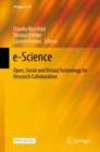 e-Science : Open, Social and Virtual Technology for Research Collaboration - Book