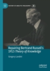 Repairing Bertrand Russell’s 1913 Theory of Knowledge - Book