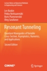 Resonant Tunneling : Quantum Waveguides of Variable Cross-Section, Asymptotics, Numerics, and Applications - Book