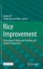 Rice Improvement : Physiological, Molecular Breeding and Genetic Perspectives - Book