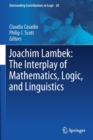 Joachim Lambek: The Interplay of Mathematics, Logic, and Linguistics - Book