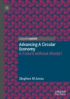 Advancing a Circular Economy : A Future without Waste? - Book