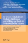 IoT Streams for Data-Driven Predictive Maintenance and IoT, Edge, and Mobile for Embedded Machine Learning : Second International Workshop, IoT Streams 2020, and First International Workshop, ITEM 202 - Book