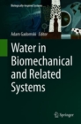 Water in Biomechanical and Related Systems - Book