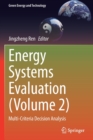 Energy Systems Evaluation (Volume 2) : Multi-Criteria Decision Analysis - Book