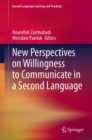 New Perspectives on Willingness to Communicate in a Second Language - Book