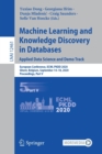Machine Learning and Knowledge Discovery in Databases. Applied Data Science and Demo Track : European Conference, ECML PKDD 2020, Ghent, Belgium, September 14–18, 2020, Proceedings, Part V - Book