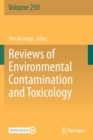 Reviews of Environmental Contamination and Toxicology Volume 250 - Book