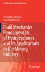 Fluid Mechanics Fundamentals of Hydrocyclones and Its Applications in the Mining Industry - Book