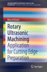 Rotary Ultrasonic Machining : Application for Cutting Edge Preparation - Book