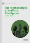 The Psychoanalysis of Artificial Intelligence - Book