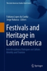 Festivals and Heritage in Latin America : Interdisciplinary Dialogues on Culture, Identity and Tourism - Book