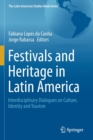 Festivals and Heritage in Latin America : Interdisciplinary Dialogues on Culture, Identity and Tourism - Book