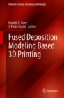 Fused Deposition Modeling Based 3D Printing - Book