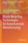 Waste Recycling Technologies for Nanomaterials Manufacturing - Book