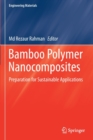 Bamboo Polymer Nanocomposites : Preparation for Sustainable Applications - Book